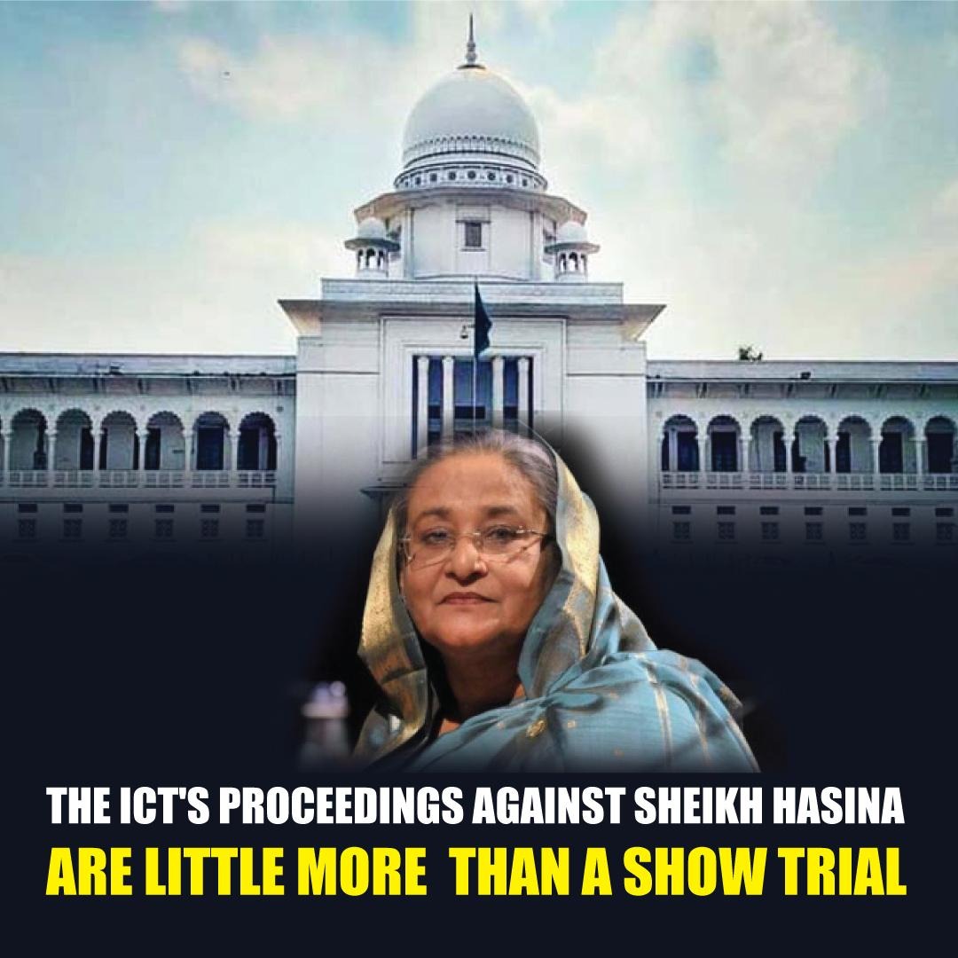 The ICT's proceedings against Sheikh Hasina are little more than a show trial